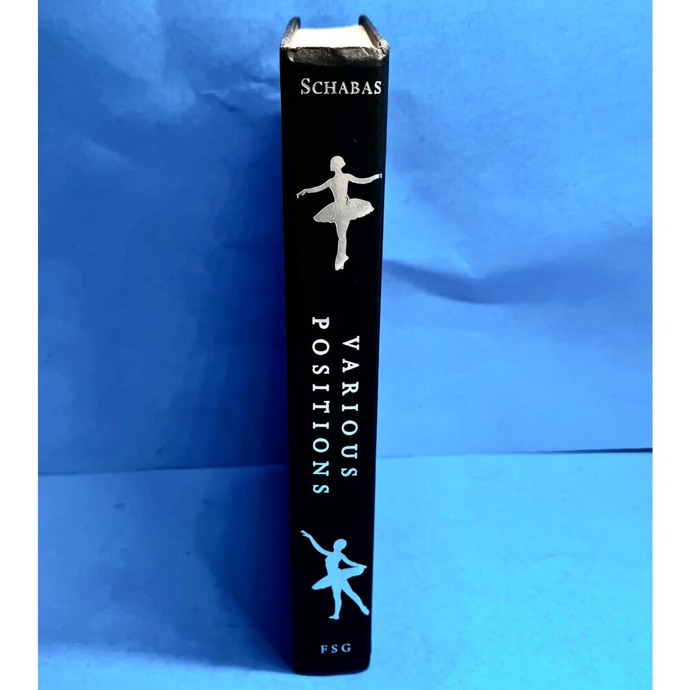 Various Positions by Martha Schabas 1st Edition Hardcover 2012 Ballet Novel